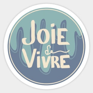 Joie de vivre Sticker